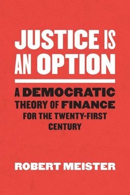 Robert Meister - Justice Is an Option, Inbunden