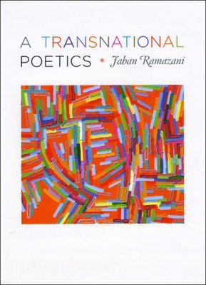 Jahan Ramazani - Transnational Poetics, Inbunden