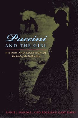 Annie J. Randall, Rosalind Gray Davis - Puccini and The Girl, Häftad