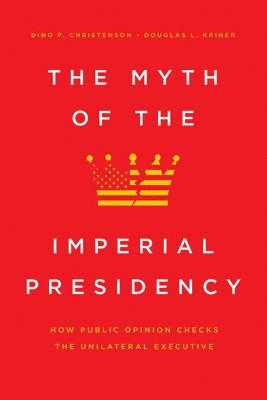 The Myth of the Imperial Presidency 1