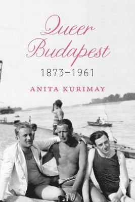 Queer Budapest, 1873-1961 1