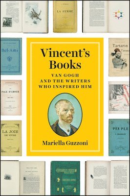 bokomslag Vincent's Books: Van Gogh and the Writers Who Inspired Him