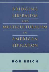 bokomslag Bridging Liberalism and Multiculturalism in American Education