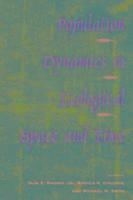 Olin E. Rhodes, Ronald K. Chesser, Michael H. Smith - Population Dynamics in Ecological Space and Time, Häftad