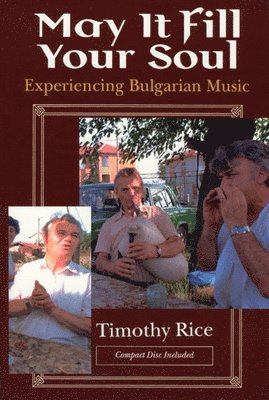 Timothy Rice - May It Fill Your Soul, Inbunden