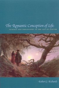 bokomslag The Romantic Conception of Life