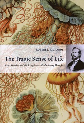 Robert J. Richards - Tragic Sense of Life, Häftad