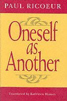 Paul Ricoeur, Paul (Professor Emeritus at the University of Paris X and at the University of Chicago) Ricoeur - Oneself as Another, Häftad