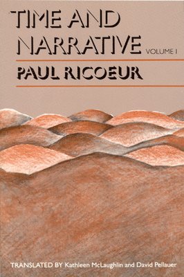 Paul Ricoeur - Time and Narrative, Volume 1, Häftad