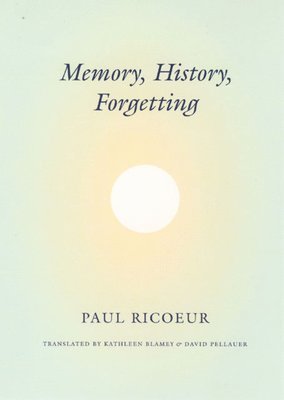 Memory, History, Forgetting 1