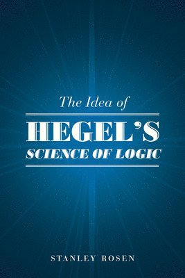 The Idea of Hegel's &quot;Science of Logic&quot; 1