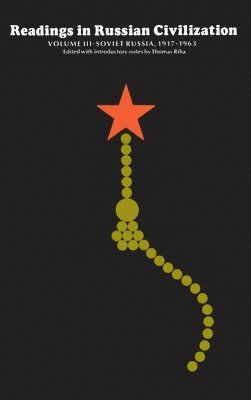 Readings in Russian Civilization Volume III