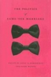 Craig A. Rimmerman, Clyde Wilcox - Politics of Same-Sex Marriage, Häftad