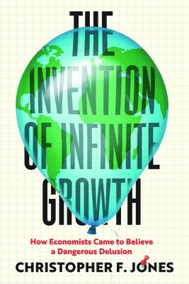 bokomslag Invention of Infinite Growth