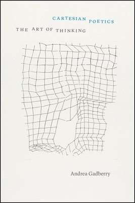 Andrea Gadberry - Cartesian Poetics, Häftad