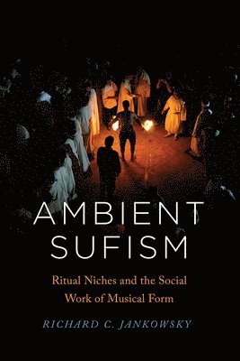 Richard C. Jankowsky - Ambient Sufism, Häftad