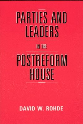 bokomslag Parties and Leaders in the Postreform House