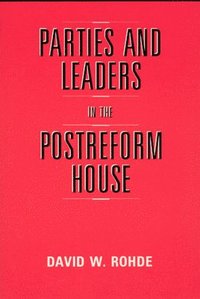bokomslag Parties and Leaders in the Postreform House