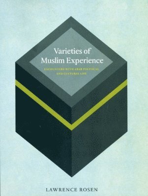 Lawrence Rosen - Varieties of Muslim Experience, Inbunden