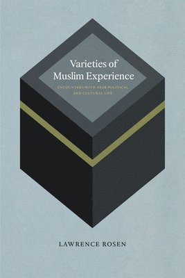 Lawrence Rosen - Varieties of Muslim Experience, Häftad