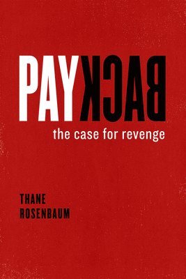 Thane Rosenbaum - Payback, Inbunden