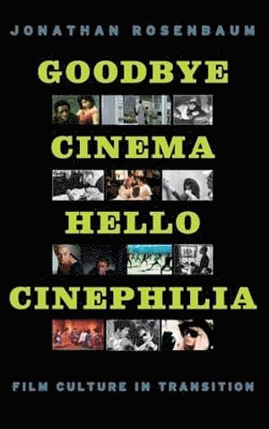 Goodbye Cinema, Hello Cinephilia 1