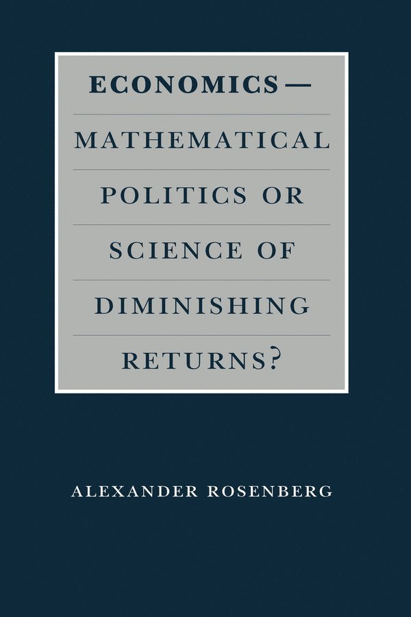 Economics--Mathematical Politics or Science of Diminishing Returns? 1