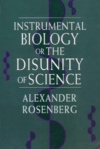 bokomslag Instrumental Biology, or The Disunity of Science