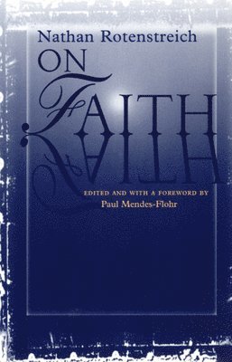 Nathan Rotenstreich, Paul Mendes-Flohr - On Faith, Inbunden