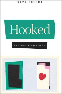 Rita Felski - Hooked, Inbunden