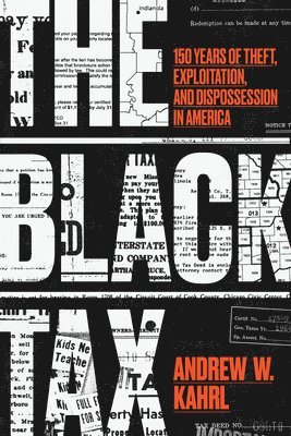 Andrew W. Kahrl - Black Tax, Inbunden