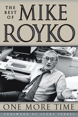 Mike Royko - One More Time, Häftad