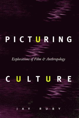 Jay Ruby - Picturing Culture, Häftad