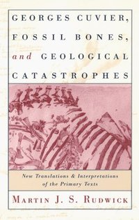 bokomslag Georges Cuvier, Fossil Bones, and Geological Catastrophes