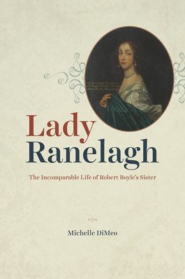 Michelle DiMeo - Lady Ranelagh, Inbunden