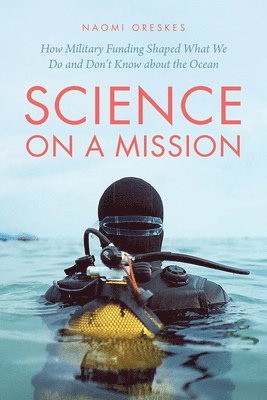 Naomi Oreskes - Science on a Mission, Inbunden