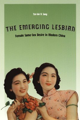 Tze-Lan D. Sang - Emerging Lesbian, Häftad