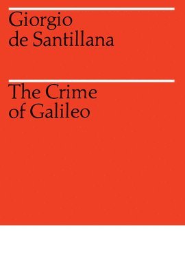 Giorgio de Santillana - Crime of Galileo, Häftad