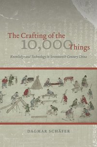 bokomslag The Crafting of the 10,000 Things