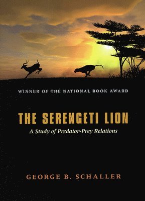 The Serengeti Lion  A Study of PredatorPrey Relations 1