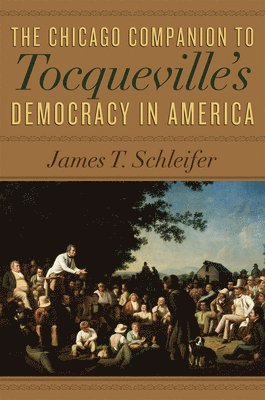 bokomslag Chicago Companion to Tocqueville's Democracy in America
