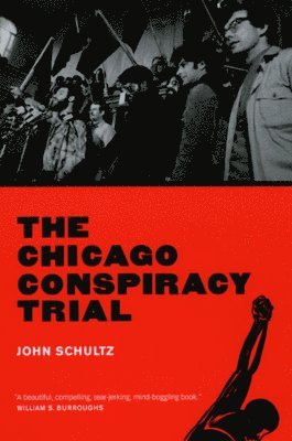 bokomslag The Chicago Conspiracy Trial