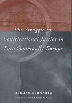 bokomslag The Struggle for Constitutional Justice in Post-Communist Europe