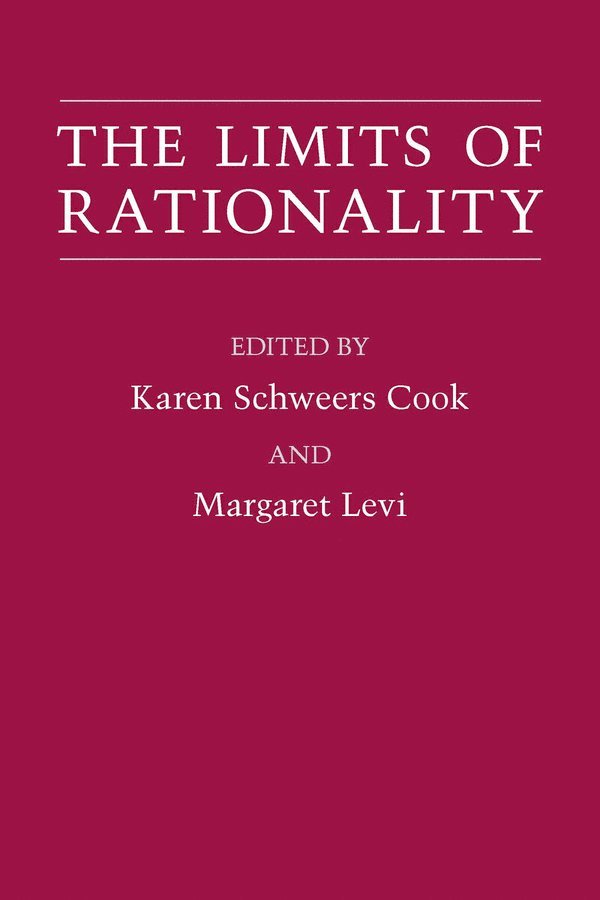 Karen Schweers Cook, Margaret Levi - Limits of Rationality, Häftad
