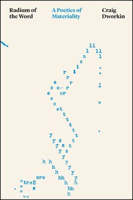 Craig Dworkin - Radium of the Word, Häftad