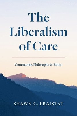 The Liberalism of Care 1
