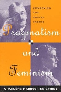 bokomslag Pragmatism and Feminism