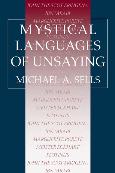 Michael A. Sells - Mystical Languages of Unsaying, Häftad