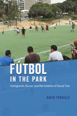 David Trouille - Fútbol in the Park, Inbunden