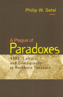Philip W. Setel - Plague of Paradoxes, Häftad